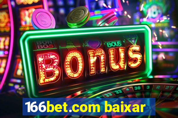 166bet.com baixar